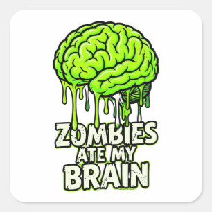 "Zombies haben mein Gehirn gefressen" Lustiges Hal Quadratischer Aufkleber