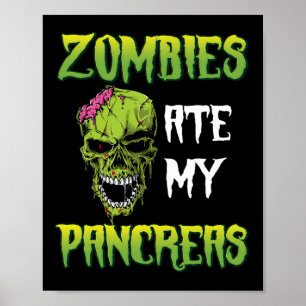 Zombies haben meine Bauchspeicheldrüse gefressen D Poster