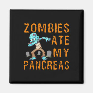 Zombies haben meine Bauchspeicheldrüse gefressen - Magnet