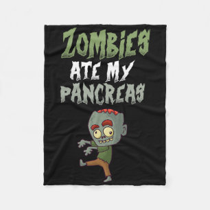 Zombies haben meine Bauchspeicheldrüse gefressen T Fleecedecke