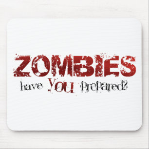 Zombies: Haben Sie sich vorbereitet? Mousepad