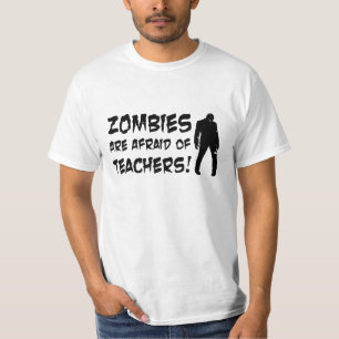 Zombies haben vor Lehrer-Wert-T - Shirt Angst