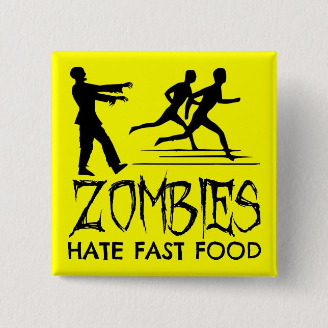 Zombies hassen Fast Food Button (Vorderseite)