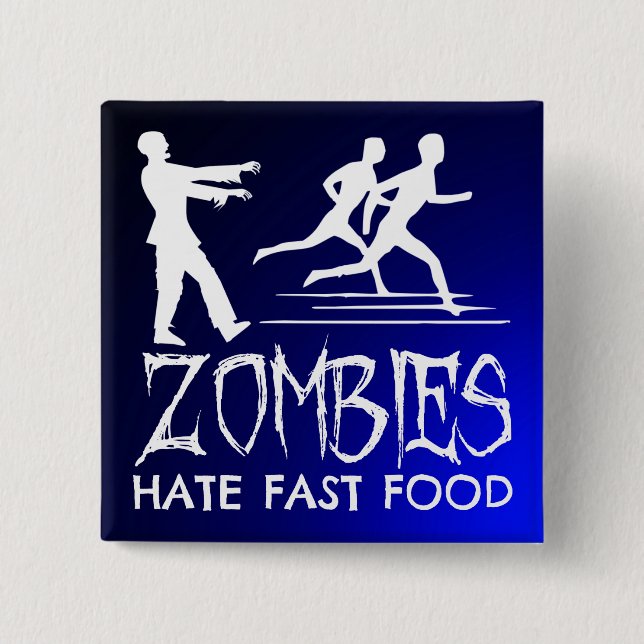 Zombies hassen Fast Food Button (Vorderseite)
