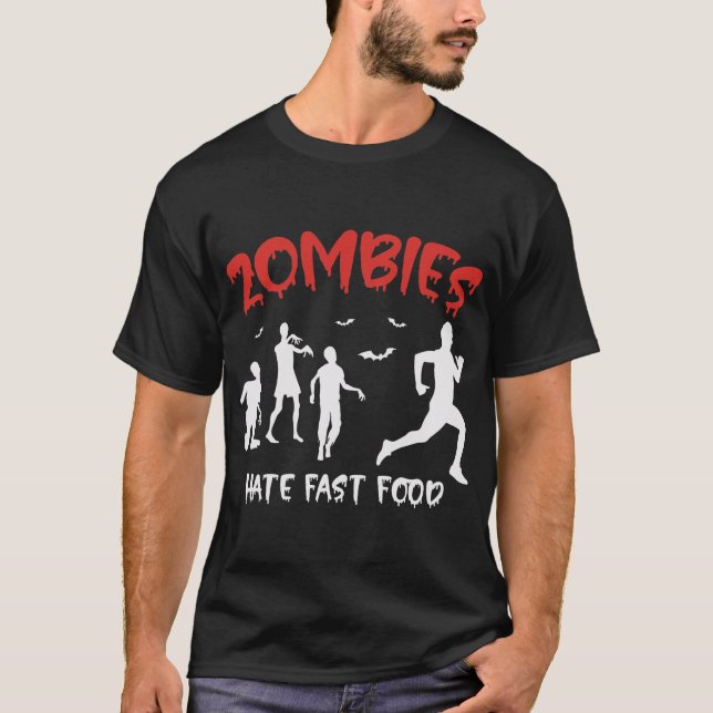 Zombies hassen Fast Food Halloween Fan Funny Funny T-Shirt (Vorderseite)