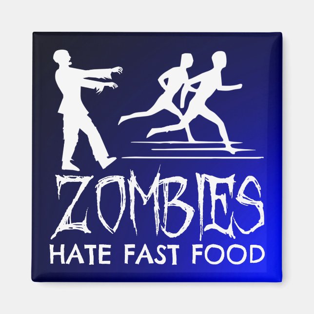 Zombies hassen Fast Food Magnet (Vorne)