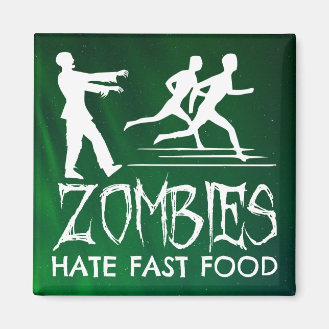 Zombies hassen Fast Food Magnet (Vorne)