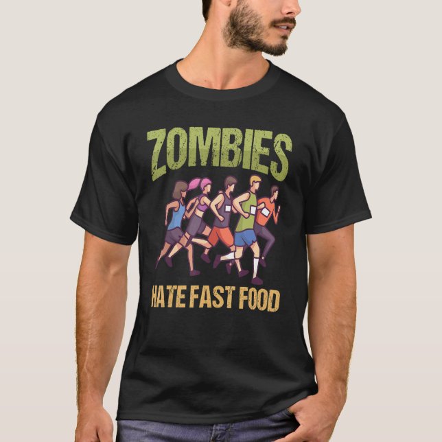 Zombies hassen Fast Food  Marathonlaufen T-Shirt (Vorderseite)