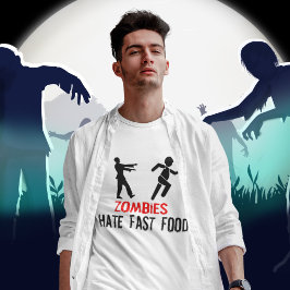 ZOMBIES HASSEN SCHNELLE NAHRUNG T-Shirt