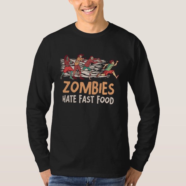 Zombies Hate Fast Food Resolution Decisions T-Shirt (Vorderseite)