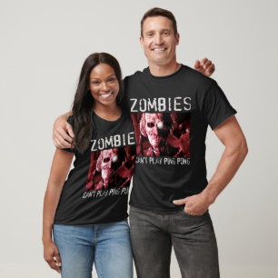 Zombies können kein Tischtennis spielen T-Shirt
