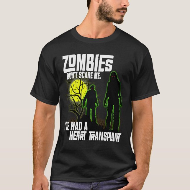 Zombies kümmern mich nicht, dass ich eine Herztran T-Shirt (Vorderseite)