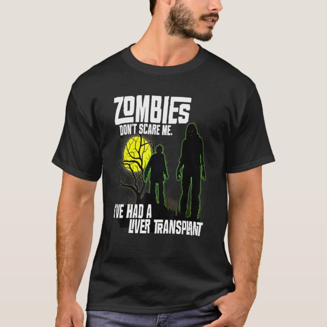 Zombies kümmern mich nicht, dass ich eine Lebertra T-Shirt (Vorderseite)