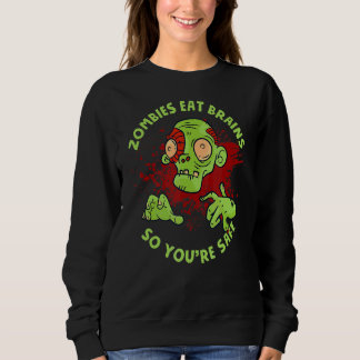 Zombies leben tote Zombies essen Gehirne, also sin Sweatshirt