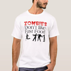 Zombies mögen nicht Schnellimbiss-T - Shirt