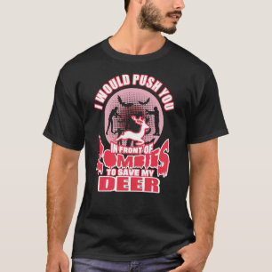 Zombies, um mein Hirsch Retten T-Shirt