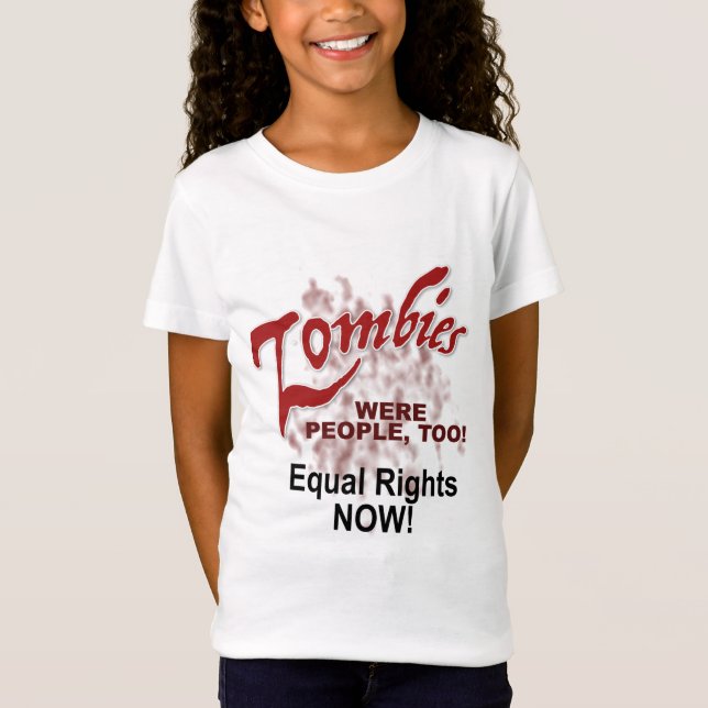 Zombies waren auch Menschen! T-Shirt (Vorderseite)