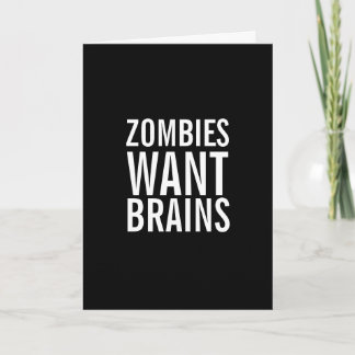 Zombies Will Gehirne, du bist sicher Spaß Grußkart Karte