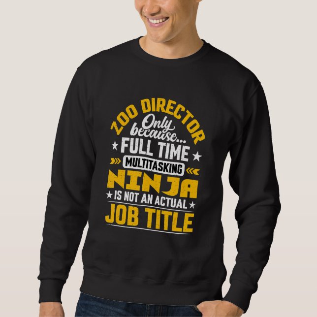 Zoo Director Job Title Manager Zookeeper Zoologi Sweatshirt (Vorderseite)