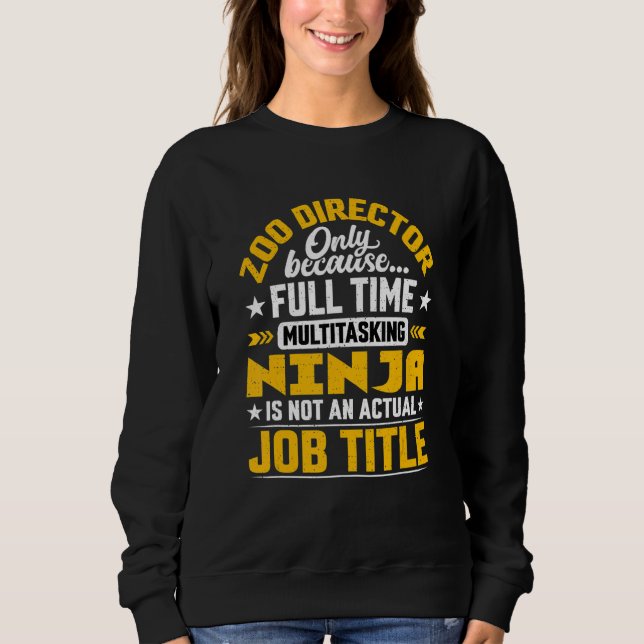 Zoo Director Job Title Manager Zookeeper Zoologi Sweatshirt (Vorderseite)