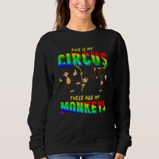 Zoo-Tier Das ist mein Zirkus Das sind meine Affen Sweatshirt