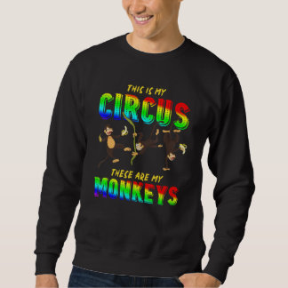 Zoo-Tier Das ist mein Zirkus Das sind meine Affen Sweatshirt