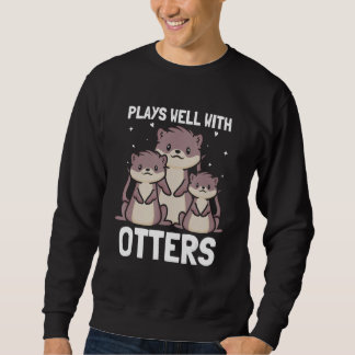 Zoo Wildlife Animal  Zookeeper  Otter Sweatshirt