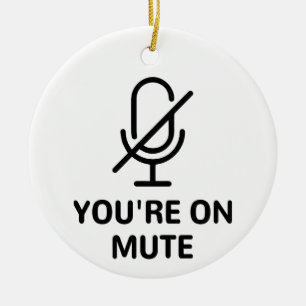 Zoom/Teams Sie sind auf Mute Video Call Keramik Ornament