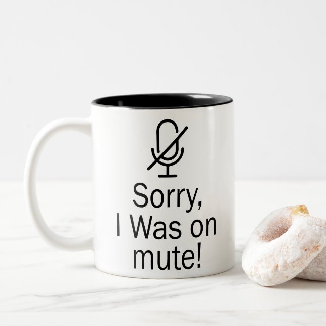 Zoom/Teams Sorry, dass ich bei einem Videoanruf wa Zweifarbige Tasse (Mit Donut)