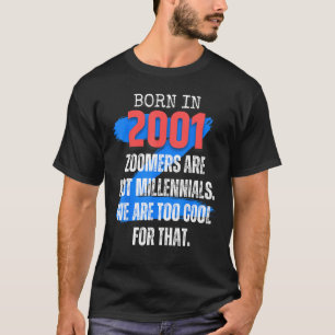 Zoomer Gen Z Geboren 2001 Spaß Sarcasm Men und W T-Shirt