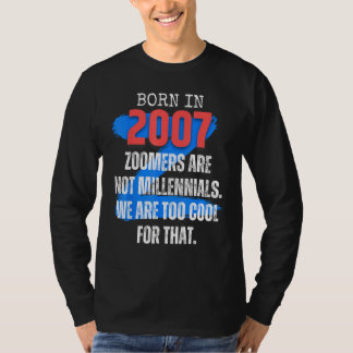 Zoomer Gen Z Geboren 2007 Humor Sarkasmus Männer u T-Shirt