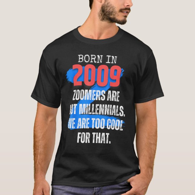 Zoomer Gen Z Geboren 2009 Humor Sarkasmus Männer u T-Shirt (Vorderseite)