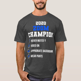Zoomvorsprung zum Zoom-Champion 2020 T-Shirt