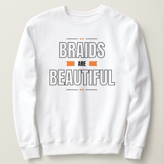 "Zöpfe sind schön" Sweatshirt mit Zopf-Frisur (Design vorne)