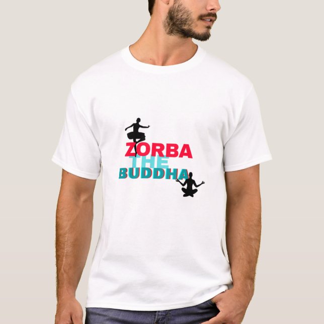 Zorba Der Buddha T-Shirt (Vorderseite)