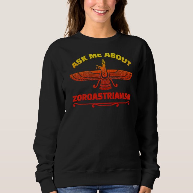 Zoroastrismus Mazdayasna Iranische Feuerreligion Z Sweatshirt (Vorderseite)