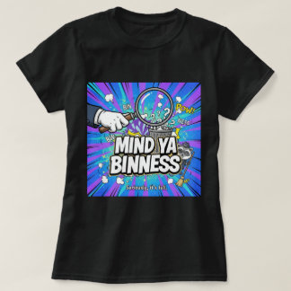 ZOYNK T-Shirt Graphics Mind Ya Binness 0045233