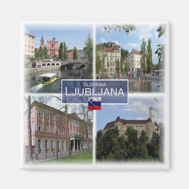 zSI017 LJUBLJANA, Slowenien, Europa, Kühlschrankma Magnet (Vorne)
