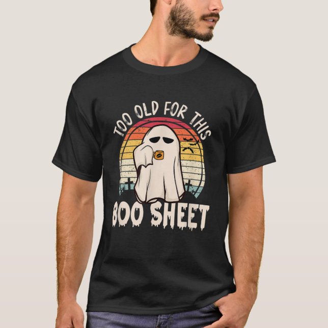 Zu alt für dieses Bootschild Funny Halloween Ghost T-Shirt (Vorderseite)