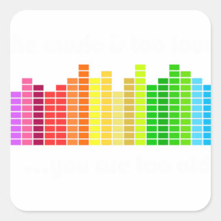 Zu alt für Musik Quadratischer Aufkleber