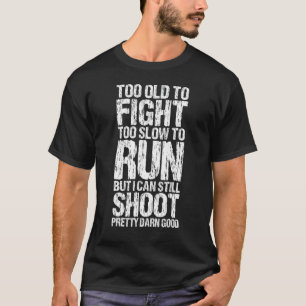 Zu alt, um zu langsam zu kämpfen, um lustige Bekle T-Shirt