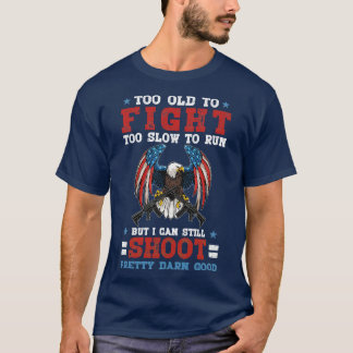 Zu alt, um zu langsam zu kämpfen, um zu laufen, ab T-Shirt