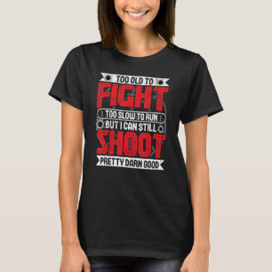 Zu alt, um zu langsam zu kämpfen, um zu laufen, ab T-Shirt
