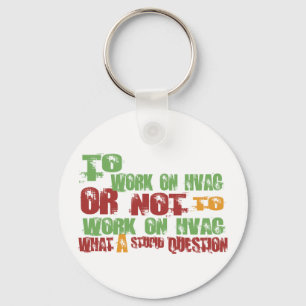 Zu an HVAC arbeiten Schlüsselanhänger