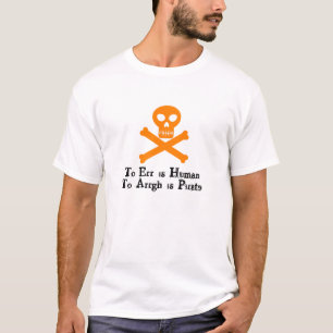Zu ARRRGH ist Pirat T-Shirt