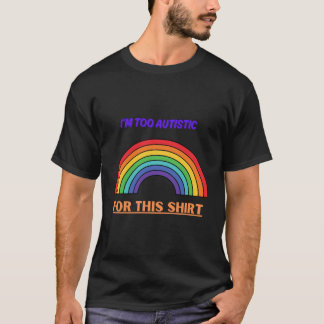 Zu autistisch für dieses Shirt