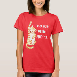 "Zu beschäftigt, um Hübsch zu sein" Funny Cat Zita T-Shirt
