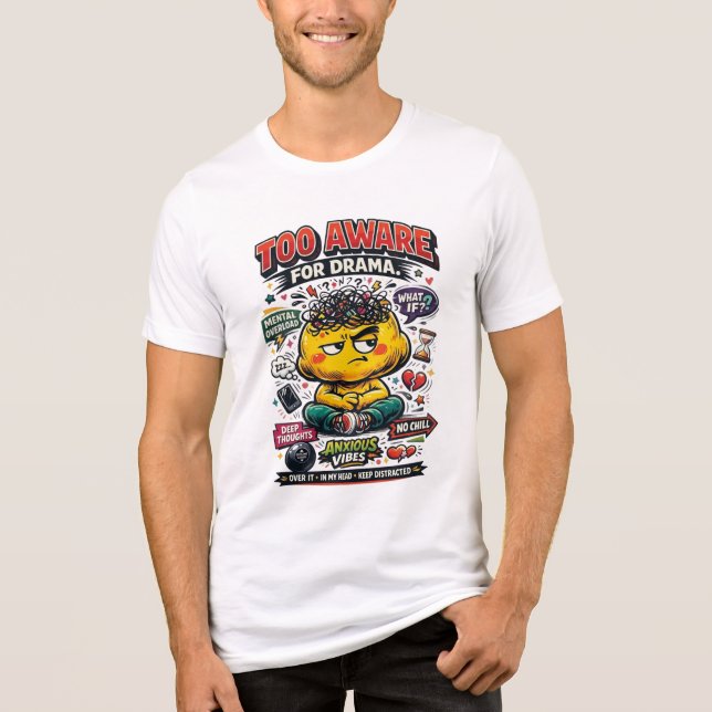 Zu bewusst für Drama Ängstliche Vibes Tee (Vorderseite)