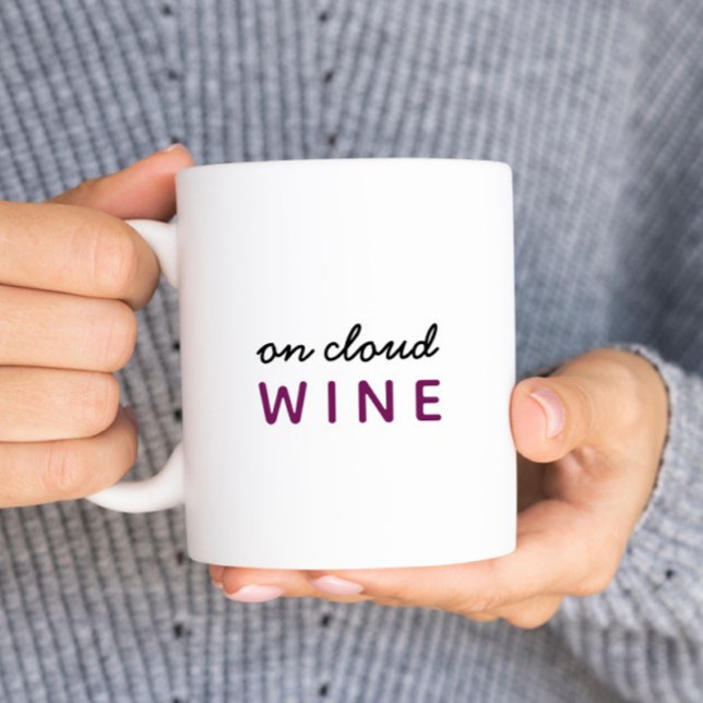zu Cloud Wine Funny Zitat Zweifarbige Tasse (Von Creator hochgeladen)