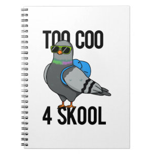 Zu Coo 4 Skool Funny Cool Taubenpun Notizblock
